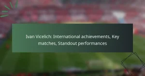 Ivan Vicelich: International achievements, Key matches, Standout performances
