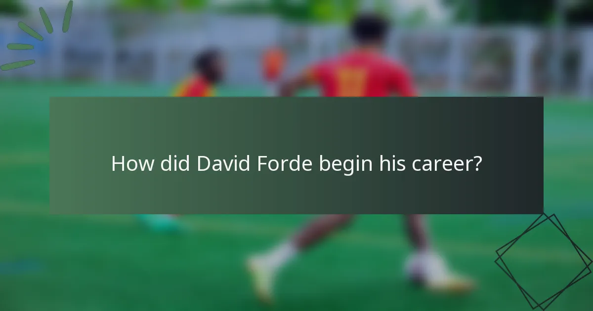 How did David Forde begin his career?