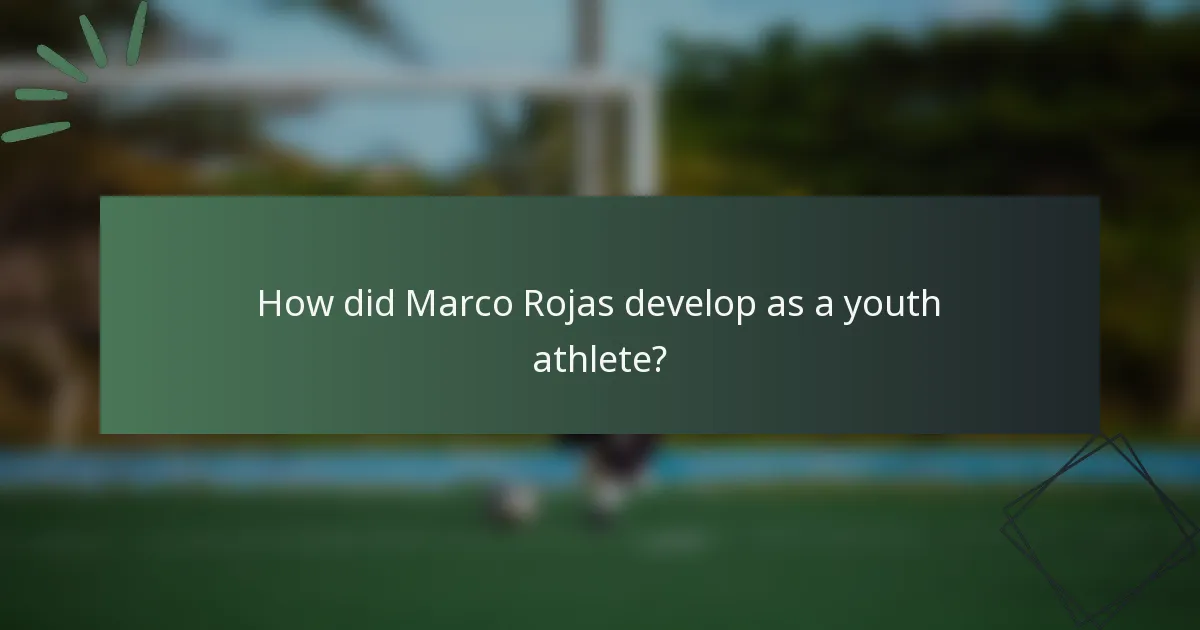 How did Marco Rojas develop as a youth athlete?