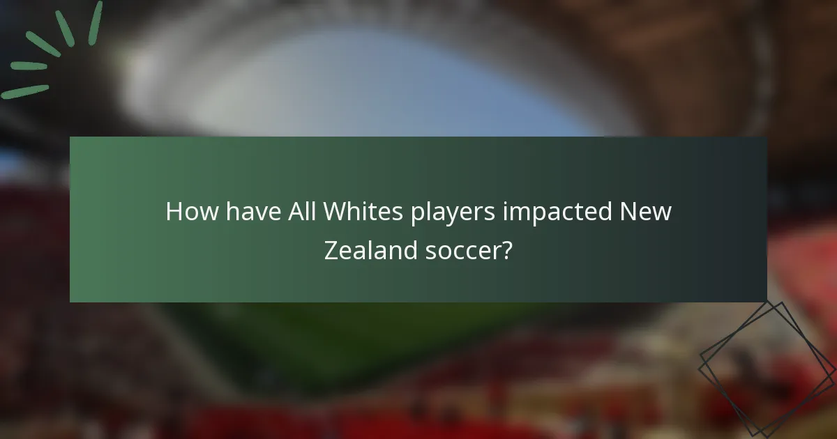 How have All Whites players impacted New Zealand soccer?