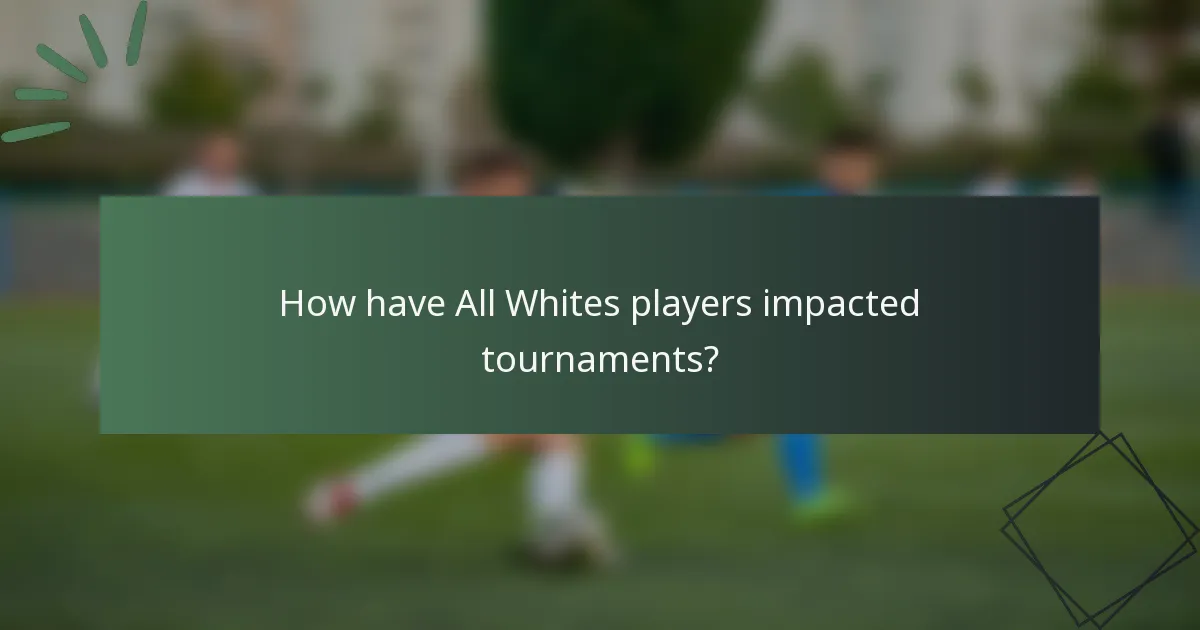 How have All Whites players impacted tournaments?