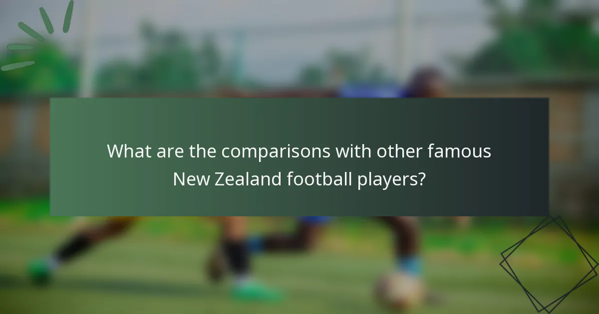 What are the comparisons with other famous New Zealand football players?