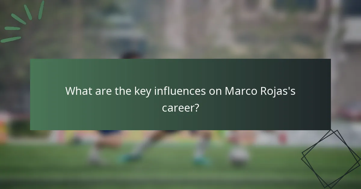 What are the key influences on Marco Rojas's career?