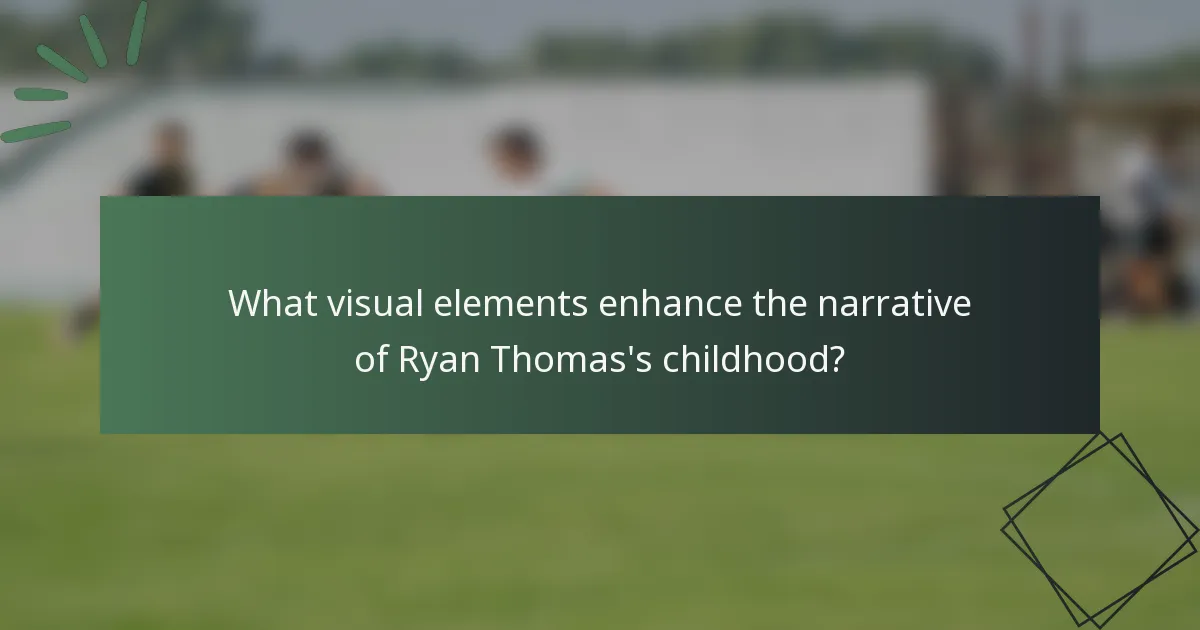 What visual elements enhance the narrative of Ryan Thomas's childhood?