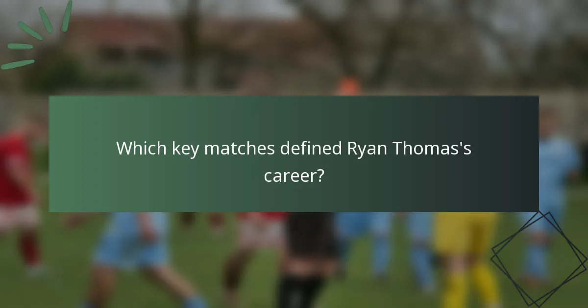 Which key matches defined Ryan Thomas's career?